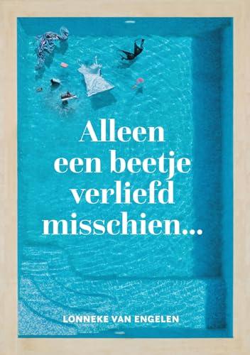 Alleen een beetje verliefd misschien... (Alleen een beetje verliefd misschien..., 1)