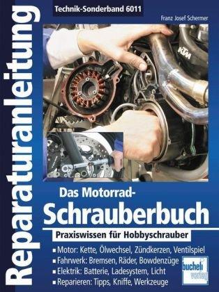 Das Motorrad-Schrauberbuch: Praxiswissen für Hobbyschrauber