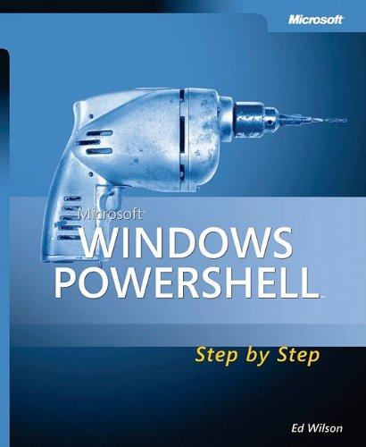 Microsoft® Windows PowerShell(TM) Step By Step (Step By Step (Microsoft))