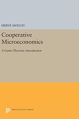 Cooperative Microeconomics: A Game-Theoretic Introduction (Princeton Legacy Library)