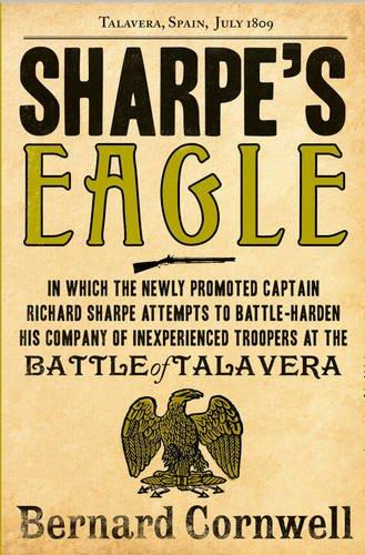 Sharpe's Eagle: The Talavera Campaign, July 1809 (The Sharpe Series)