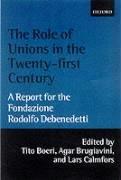 The Role of Unions in the Twenty-First Century: A Report for the Fondazione Rodolfo Debenedetti