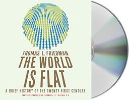 The World Is Flat, Release 3.0: A Brief History of the Twenty-First Century