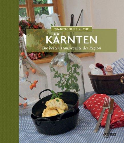 Traditionelle Küche Kärnten: Die besten Hausrezepte der Region