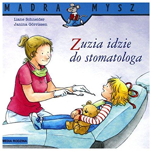 Zuzia idzie do stomatologa (MĄDRA MYSZ)