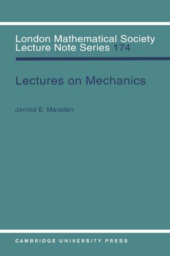 Lectures on Mechanics (London Mathematical Society Lecture Note Series, Band 174)