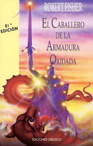 El Caballero de La Armadura Oxidada (Coleccion Nueva Consciencia)