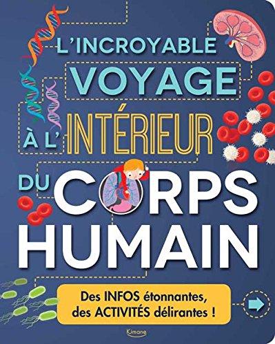 L'incroyable voyage à l'intérieur du corps humain