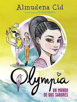 Olympia 3. Un mundo de dos sabores (Serie Olympia)