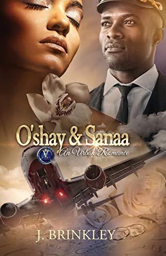 O'shay & Sanaa: An Urban Romance Book One & Two