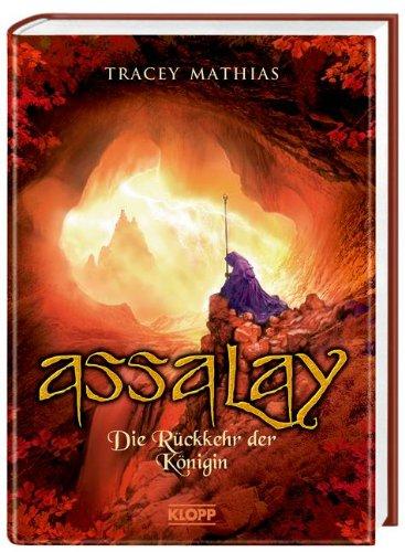 Assalay 03. Die Rückkehr der Königin