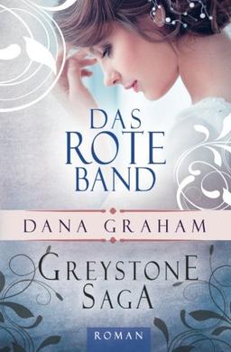 Greystone Saga: Das rote Band