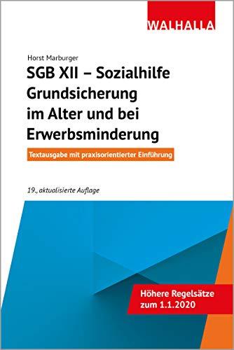 SGB XII - Sozialhilfe: Grundsicherung im Alter und bei Erwerbsminderung:Vorschriften und Verordnungen; Mit praxisorientierter Einführung