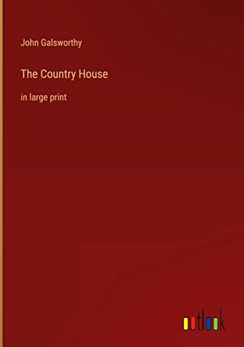 The Country House: in large print