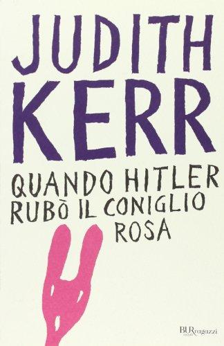 Quando Hitler rubò il coniglio rosa. Ediz. integrale