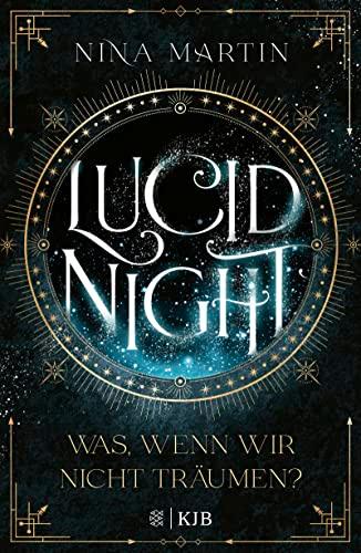 Lucid Night – Was, wenn wir nicht träumen?: Auftakt der neuen Fantasy-Jugendbuchreihe voller Abenteuer, Romantik und über die Macht der Träume │ Ab 14 Jahre (All Age Roman)