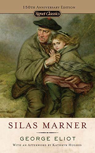 Silas Marner: 150th Anniversary Edition (Signet Classics)