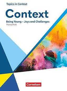 Context - Allgemeine Ausgabe 2022 - Oberstufe: Being Young – Joys and Challenges - Topics in Context - Themenheft