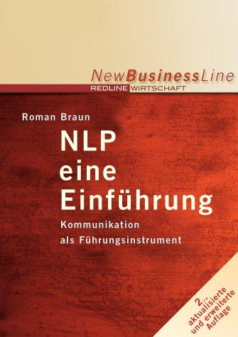 NLP. Eine Einführung. Kommunikation als Führungsinstrument