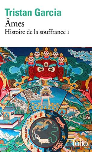 Histoire de la souffrance. Vol. 1. Ames