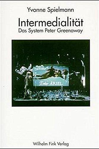 Intermedialität: Das System Peter Greenaway