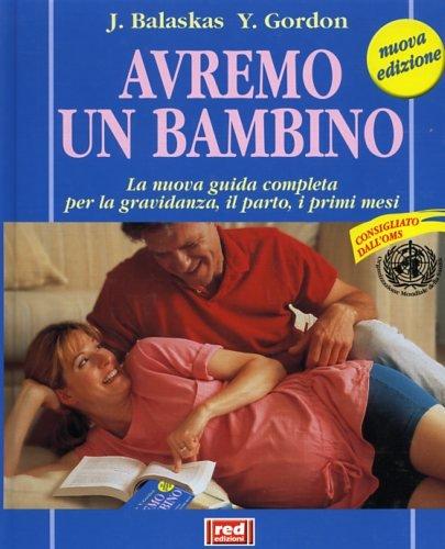 Avremo Un Bambino. La Nuova Guida C