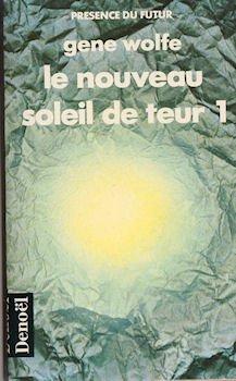 Livre du second soleil. Vol. 5-1. Le nouveau soleil de Teur