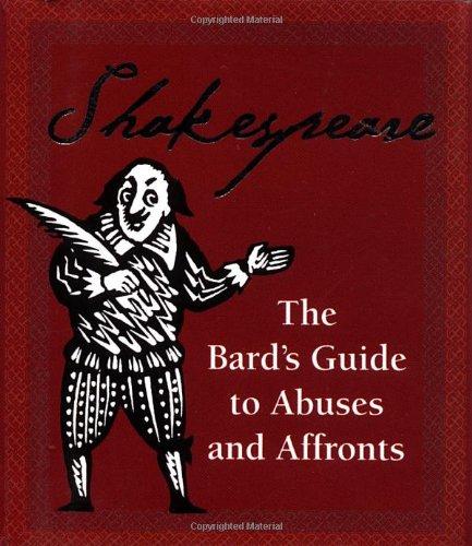 Shakespeare: The Bard's Guide To Abuses And Affronts (Running Press Miniature Editions)