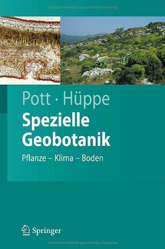 Spezielle Geobotanik: Pflanze - Klima - Boden (Springer-Lehrbuch)