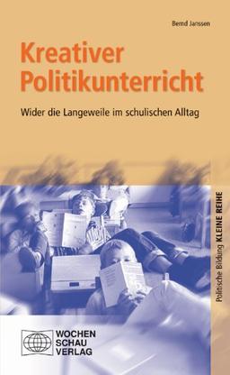 Kreativer Politikunterricht: Wider die Langeweile im schulischen Alltag