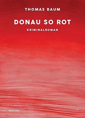 DONAU SO ROT: Kriminalroman