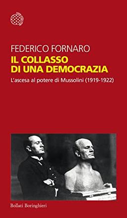 Il collasso di una democrazia. L'ascesa al potere di Mussolini (1919-1922) (Temi)