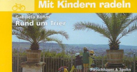 Mit Kindern radeln, Rund um Trier