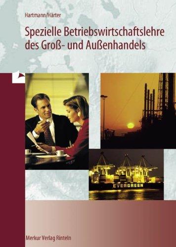 Spezielle Betriebswirtschaftslehre des Großhandels und Außenhandels (mit Schriftverkehr), Lehrbuch