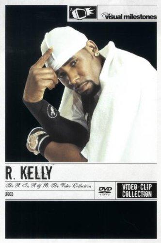 R. Kelly - The R. In R&B/The Greatest Hits - Video Clip Collection/Visual Milestones