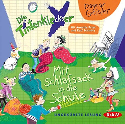 Die Tintenkleckser - Teil 1: Mit Schlafsack in die Schule: Ungekürzte Lesung mit Ralf Schmitz und Annette Frier (1 CD)