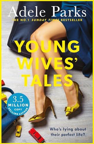 Young Wives' Tales: A compelling story of modern day marriage from the author of LIES LIES LIES: A compelling story of modern day marriage from the author of BOTH OF YOU