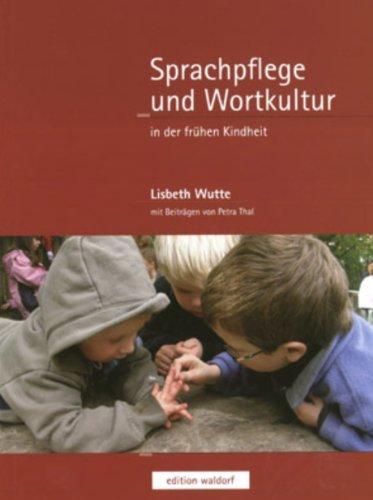 Sprachpflege und Wortkultur: In der frühen Kindheit