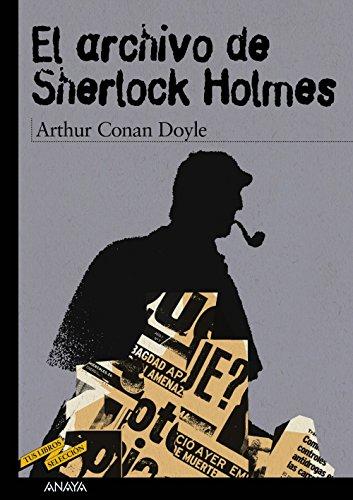 El archivo de Sherlock Holmes (Clásicos - Tus Libros-Selección)