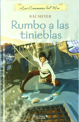 Rumbo a las tinieblas - los caminantes del mar