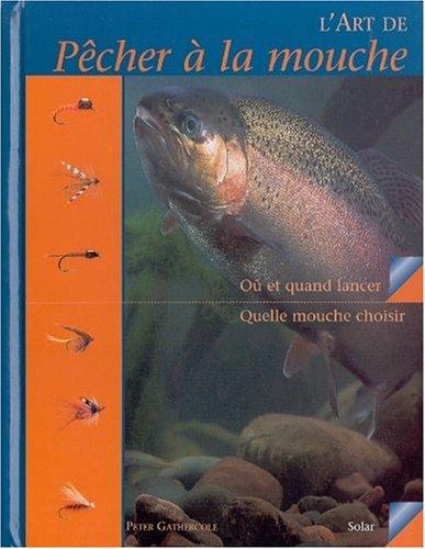 L'art de pêcher à la mouche