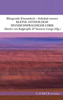 Klingende Einsamkeit - Soledad sonora: Kleine Anthologie spanischsprachiger Lyrik (textura)