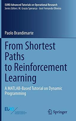 From Shortest Paths to Reinforcement Learning: A MATLAB-Based Tutorial on Dynamic Programming (EURO Advanced Tutorials on Operational Research)