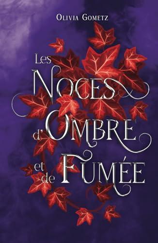 Les Noces d'Ombre et de Fumée