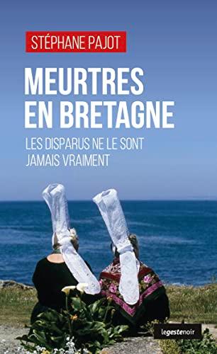 Meurtres en Bretagne : les disparus ne le sont jamais vraiment