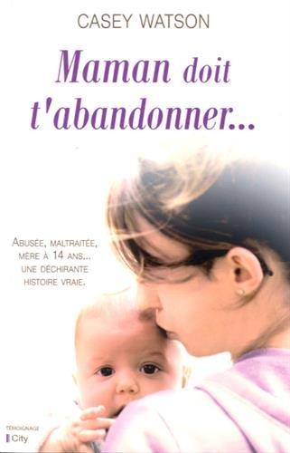 Maman doit t'abandonner...