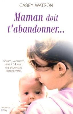 Maman doit t'abandonner...