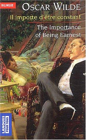 Il importe d'être constant. The importance of being earnest