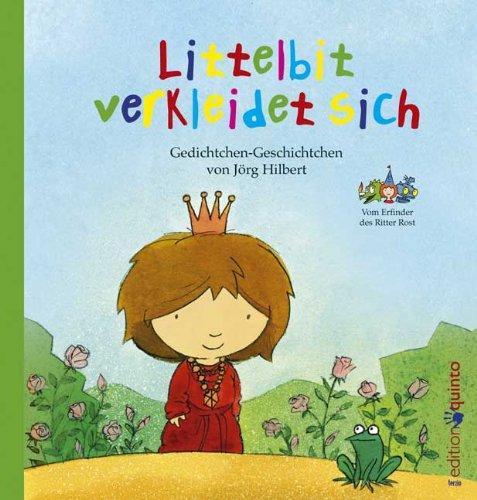 Littelbit verkleidet sich: Gedichtchen - Geschichten