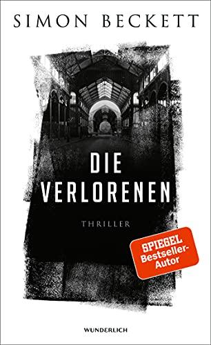 Die Verlorenen: Der neue Thriller (Jonah Colley, Band 1)